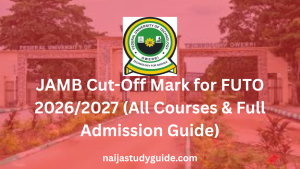 Read more about the article JAMB Cut-Off Mark for FUTO 2026/2027 (All Courses & Full Admission Guide)
