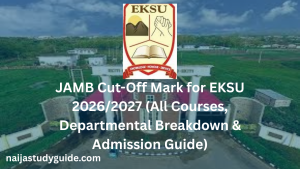Read more about the article JAMB Cut-Off Mark for EKSU 2026/2027 (All Courses, Departmental Breakdown & Admission Guide)