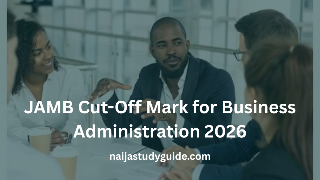 You are currently viewing JAMB Cut-Off Mark for Business Administration 2026
