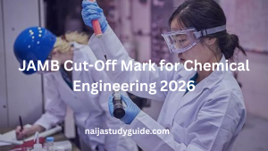 Read more about the article JAMB Cut-Off Mark for Chemical Engineering 2026