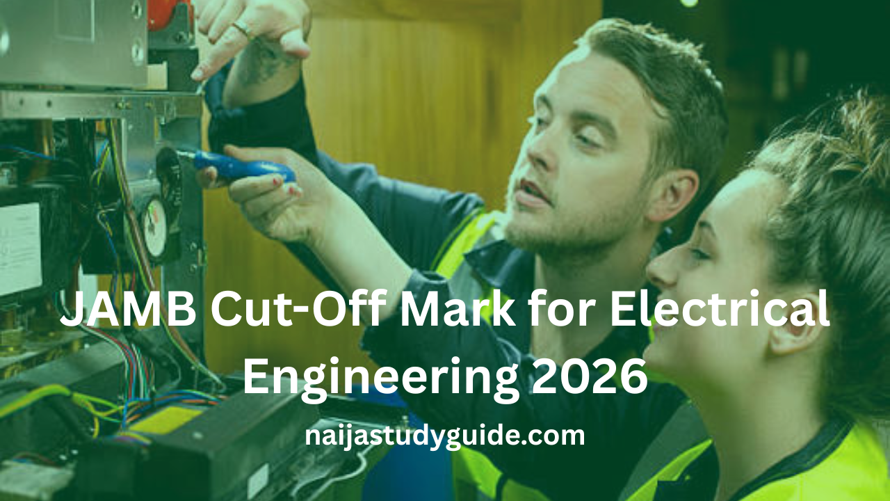 You are currently viewing JAMB Cut-Off Mark for Electrical Engineering 2026