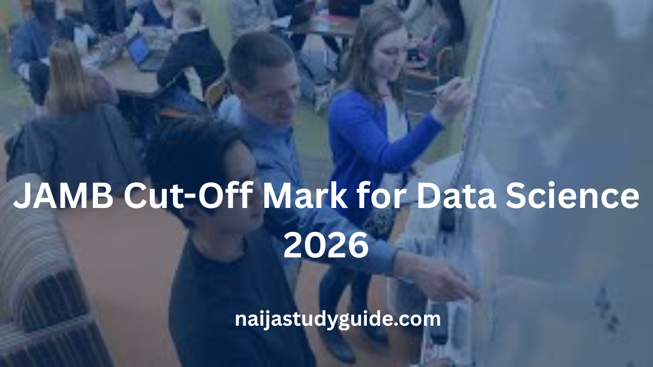 You are currently viewing JAMB Cut-Off Mark for Data Science 2026