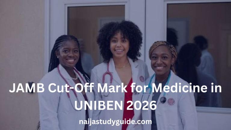 Read more about the article JAMB Cut-Off Mark for Medicine in UNIBEN 2026