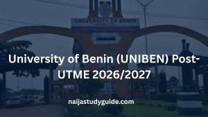 Read more about the article University of Benin (UNIBEN) Post-UTME 2026/2027: Form, Date, Price, Past Questions, Screening & Cut-Off Mark (Complete Guide)