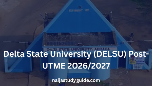 Read more about the article Delta State University (DELSU) Post-UTME 2026/2027: Form, Date, Price, Past Questions, Screening & Cut-Off Mark (Complete Guide)
