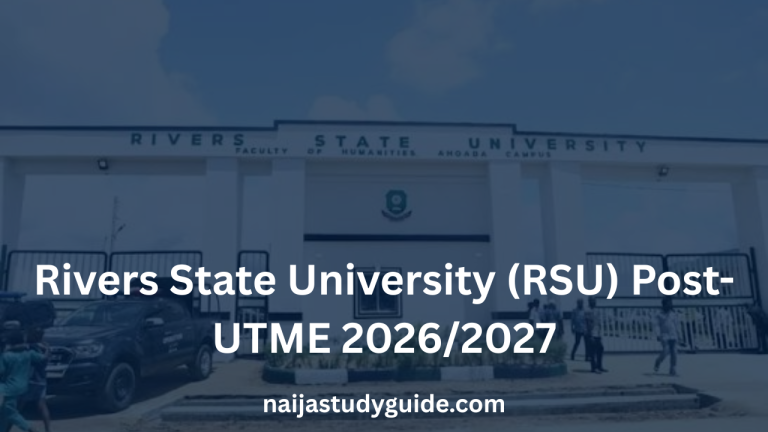 Read more about the article Rivers State University (RSU) Post-UTME 2026/2027: Form, Date, Price, Past Questions, Screening & Cut-Off Mark (Complete Guide)