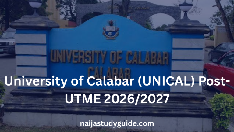 Read more about the article University of Calabar (UNICAL) Post-UTME 2026/2027: Form, Date, Price, Past Questions, Screening & Cut-Off Mark (Complete Guide)